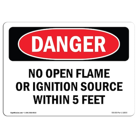 OSHA Danger, No Open Flame Or Ignition Source 5 Feet, 18in X 12in Rigid Plastic